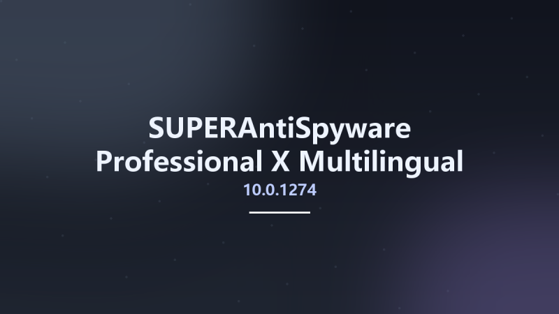 杀毒防火墙_Win64_SUPERAntiSpyware Professional X 10.0.1254 Multilingual x64资源下载地址_百度网盘迅雷BT-360自学网
