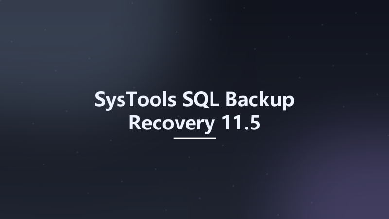 数据恢复_Win64_SysTools SQL Backup Recovery 11.1 x64资源下载地址_百度网盘迅雷BT-360自学网