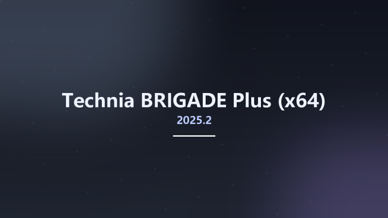 Technia BRIGADE Plus 2025.1 (x64)资源下载地址_百度网盘迅雷BT-360自学网