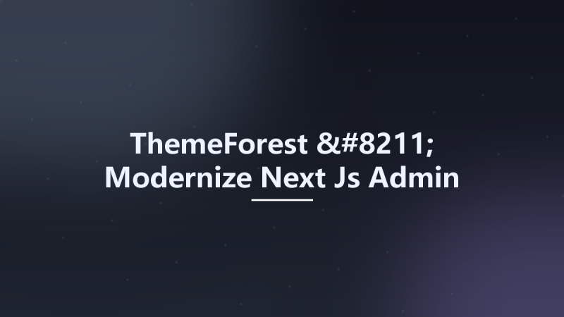 ThemeForest - Modernize Next Js Admin Dashboard with App Directory v6.0资源下载地址_百度网盘迅雷BT-360自学网