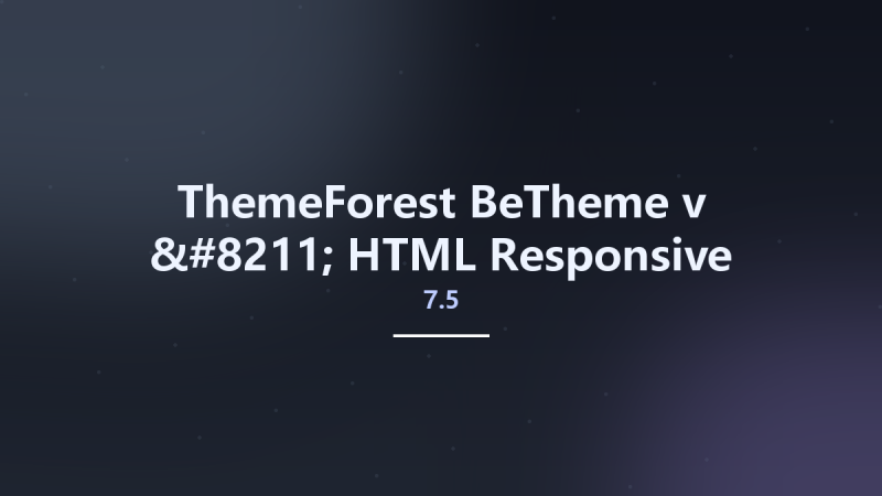 ThemeForest BeTheme v7.5 - HTML Responsive Multi-Purpose Template资源下载地址_百度网盘迅雷BT-360自学网