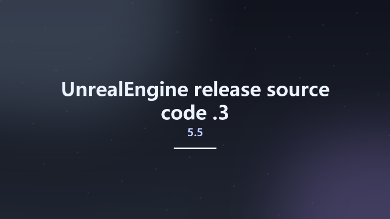 UnrealEngine-release source code 5.5.3资源下载地址_百度网盘迅雷BT-360自学网