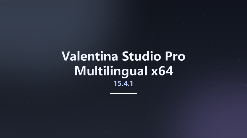 Valentina Studio Pro 15.0 Multilingual x86资源下载地址_百度网盘迅雷BT-360自学网