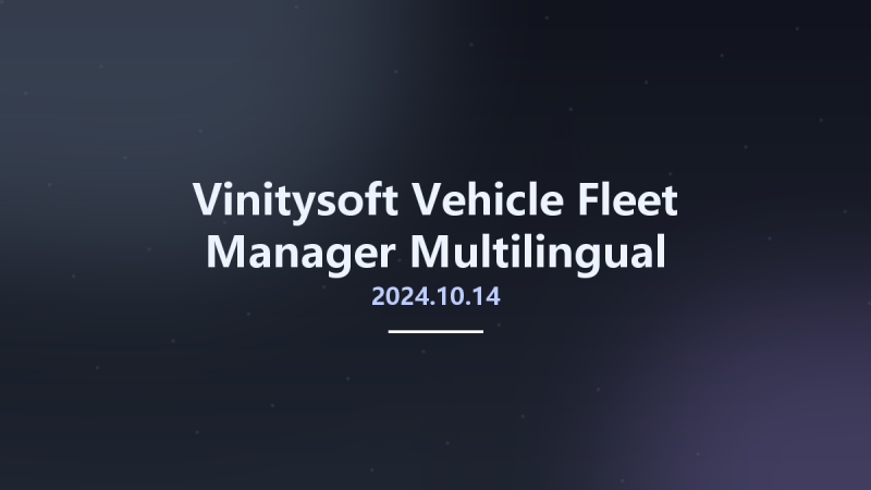 Vinitysoft Vehicle Fleet Manager 2024.10.14 Multilingual资源下载地址_百度网盘迅雷BT-360自学网