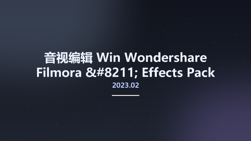 音视编辑_Win_Wondershare Filmora - Effects Pack (Update 2023.02) (Halloween and Horror,News and TV)资源下载地址_百度网盘迅雷BT-360自学网