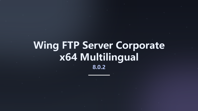 Wing FTP Server Corporate 8.0.2 x64 Multilingual资源下载地址_百度网盘迅雷BT-360自学网