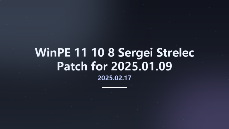 WinPE 11-10-8 Sergei Strelec 2025.01.09 Patch for 2024.11.08资源下载地址_百度网盘迅雷BT-360自学网
