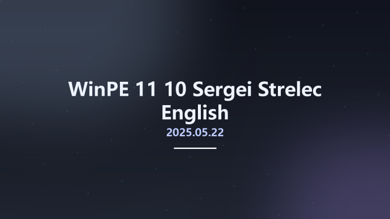 WinPE 11-10 Sergei Strelec 2025.02.05 English x64资源下载地址_百度网盘迅雷BT-360自学网