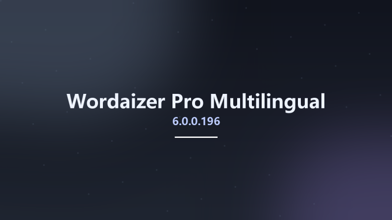 Wordaizer Pro 6.0.0.196 Multilingual资源下载地址_百度网盘迅雷BT-360自学网