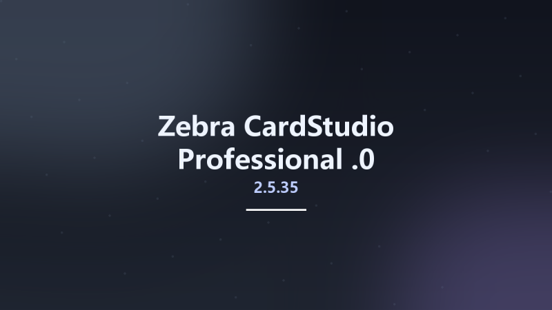 Zebra CardStudio Professional 2.5.35.0资源下载地址_百度网盘迅雷BT-360自学网