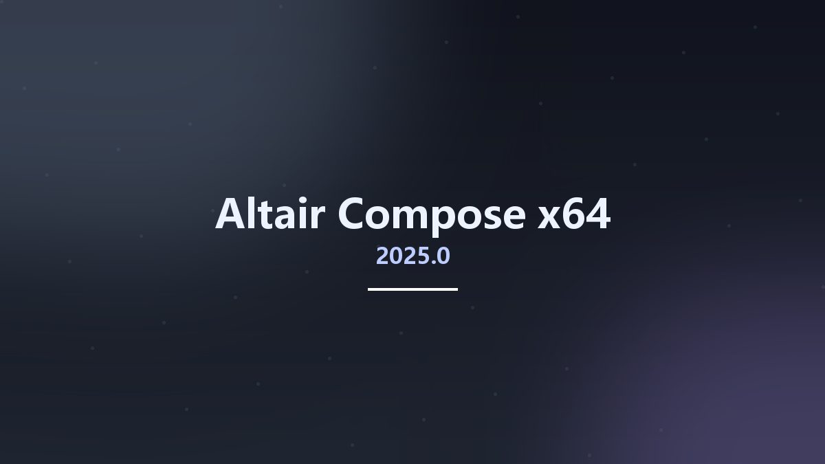 工程行业_Win64_Altair Compose 2024.1 x64资源下载地址_百度网盘迅雷BT