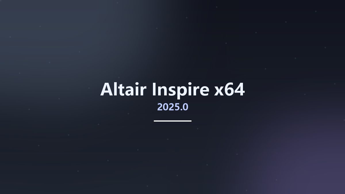 工程行业_Win64_Altair Inspire 2024.1 x64资源下载地址_百度网盘迅雷BT