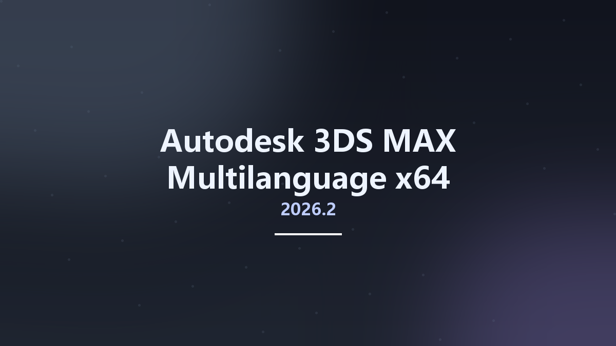 工程行业_Win64_Autodesk 3DS MAX 2024.1 x64 Multilanguage资源下载地址_百度网盘迅雷BT