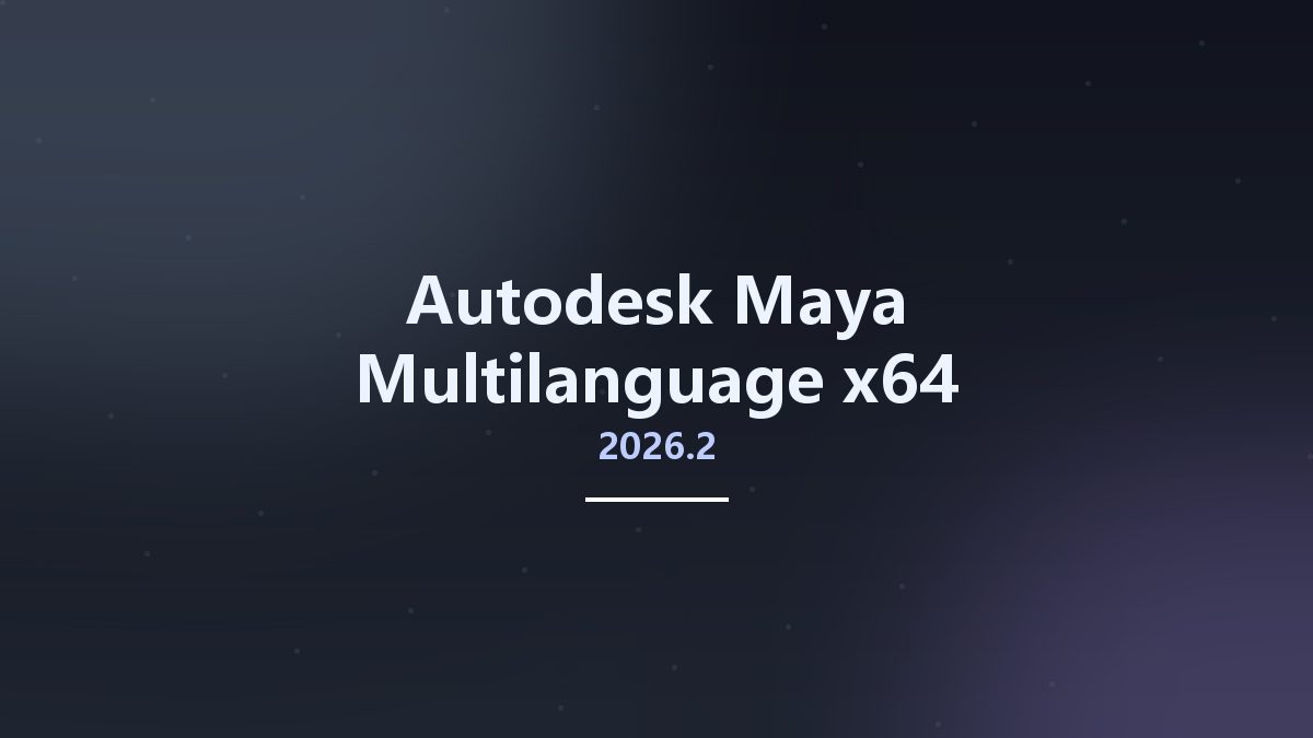 工程行业_Win64_Autodesk Maya 2025.3 Multilanguage x64资源下载地址_百度网盘迅雷BT
