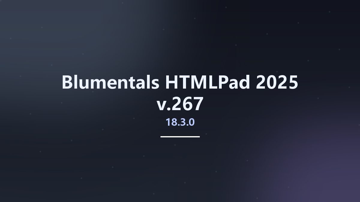 Blumentals HTMLPad 2025 v18.3.0.267资源下载地址_百度网盘迅雷BT