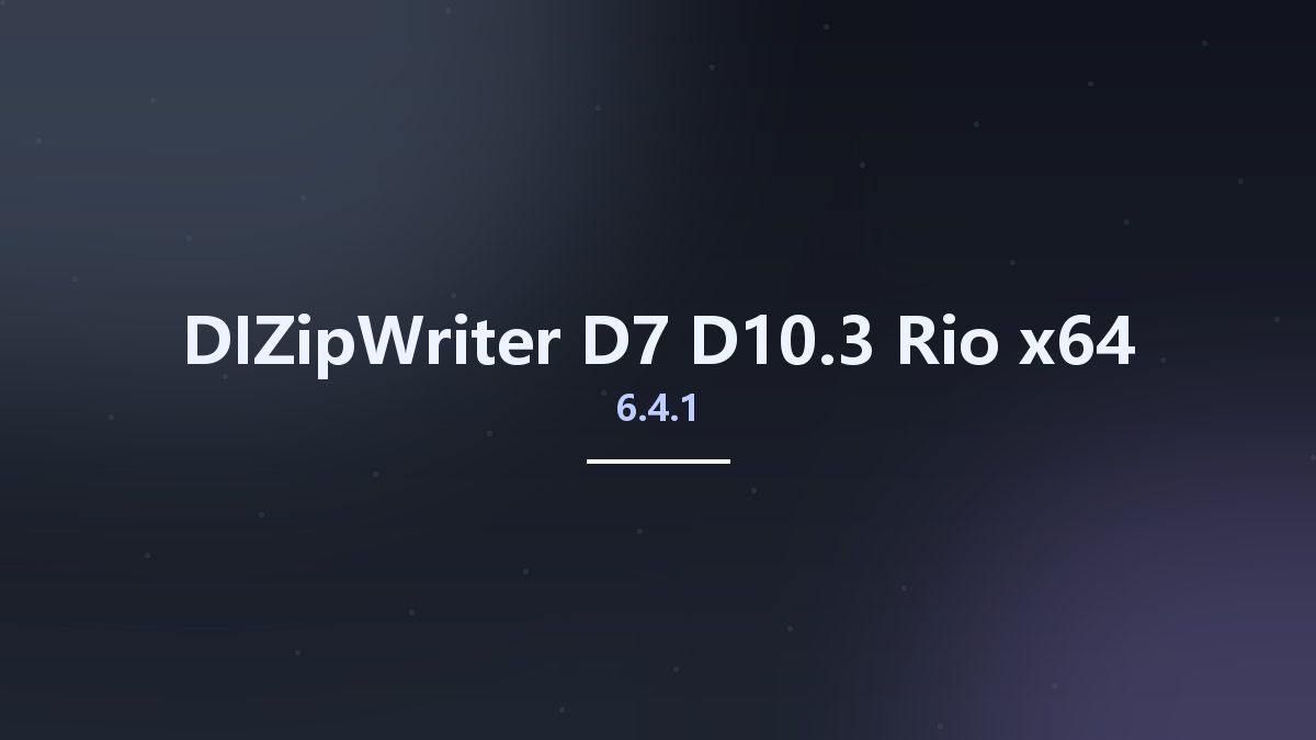 DIZipWriter 6.4.1 D7-D10.3 Rio x64资源下载地址_百度网盘迅雷BT