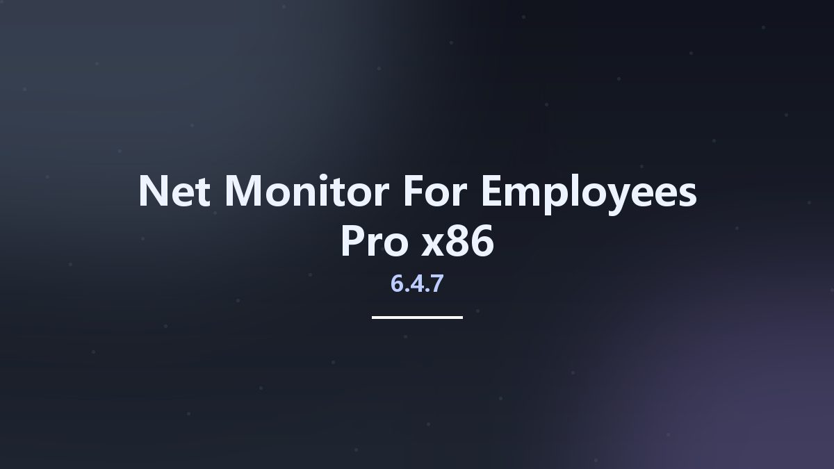 网络运维_Win64_Net Monitor For Employees Pro 6.3.12 x64资源下载地址_百度网盘迅雷BT