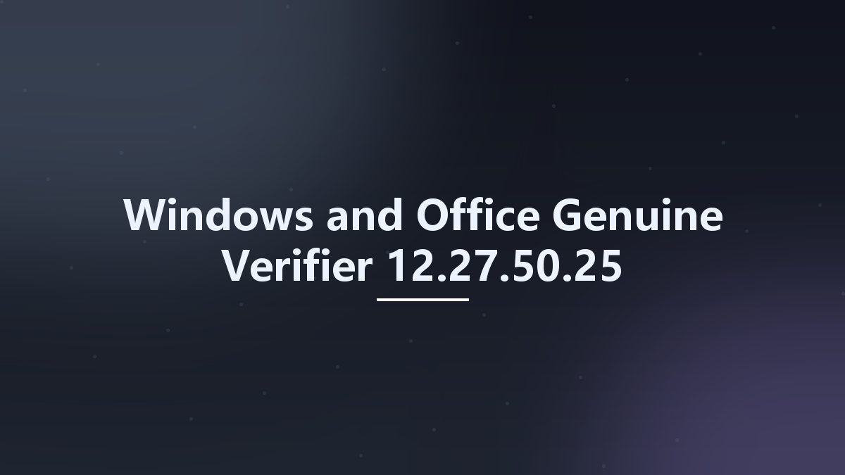 Windows and Office Genuine Verifier 12.27.50.25